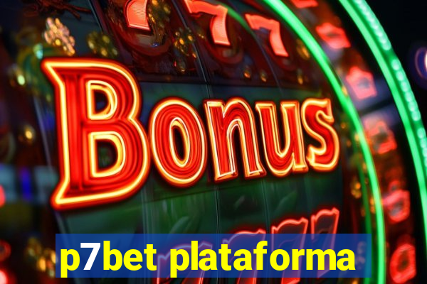 p7bet plataforma